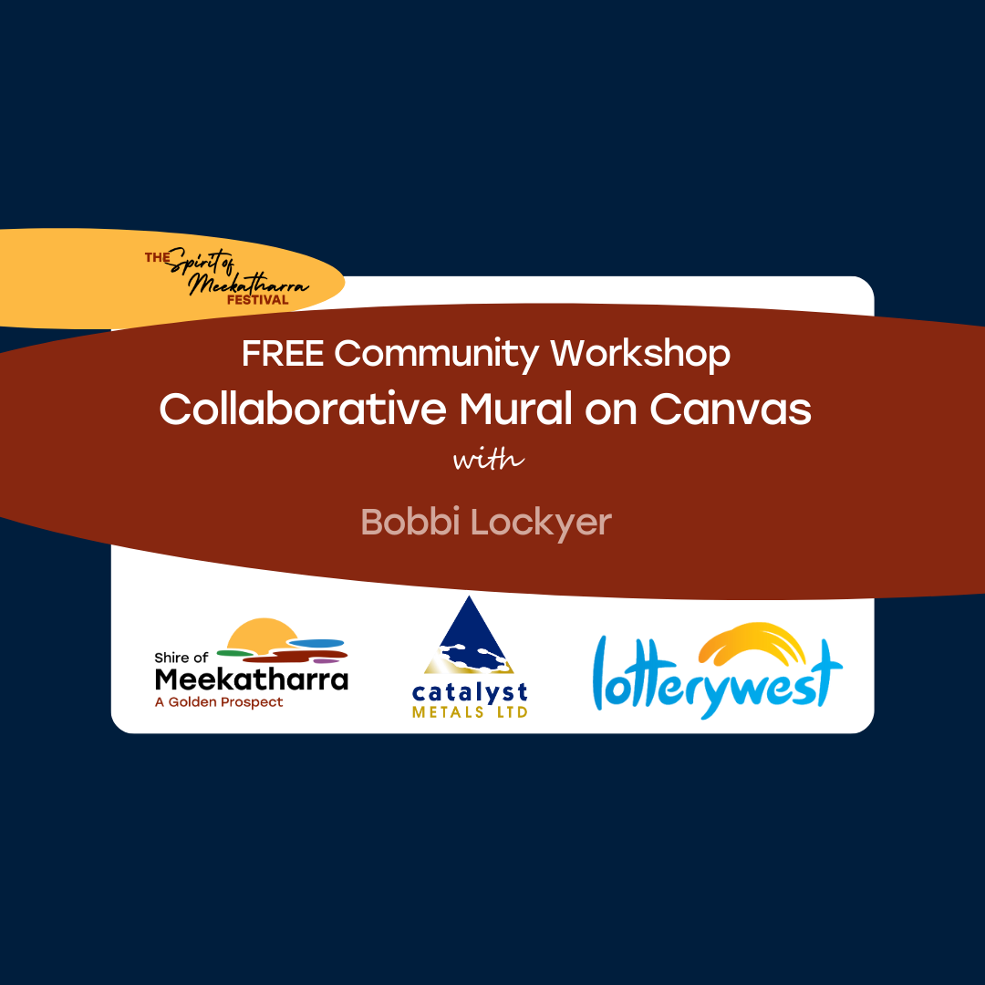 The Spirit of Meekatharra | FREE Community Workshop